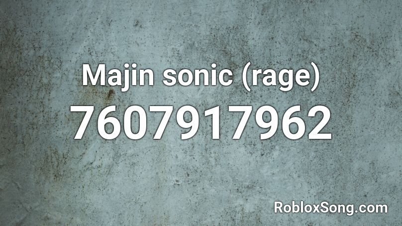 Majin sonic (rage) Roblox ID