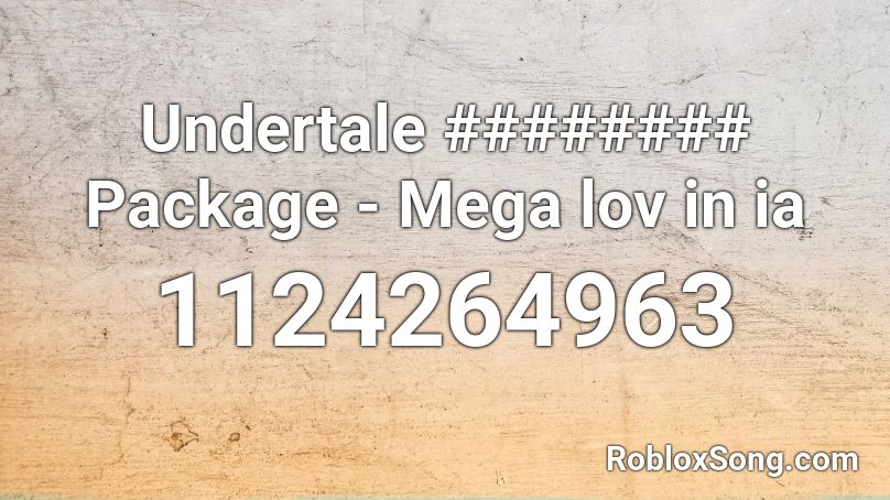 Undertale ######## Package - Mega lov in ia Roblox ID