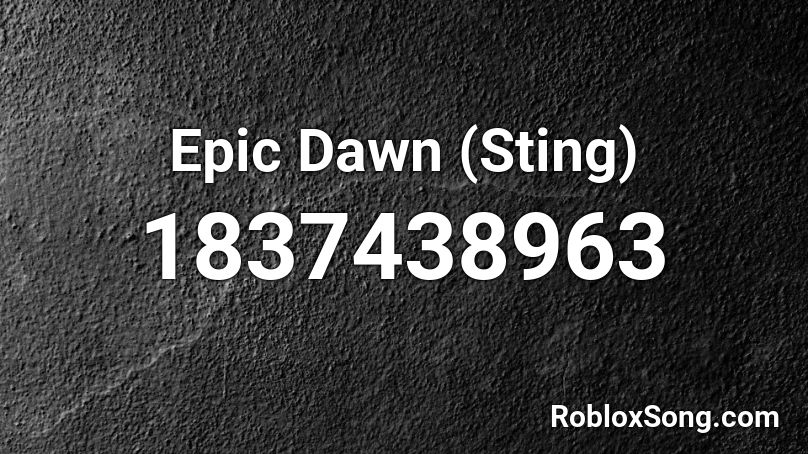 Epic Dawn (Sting) Roblox ID