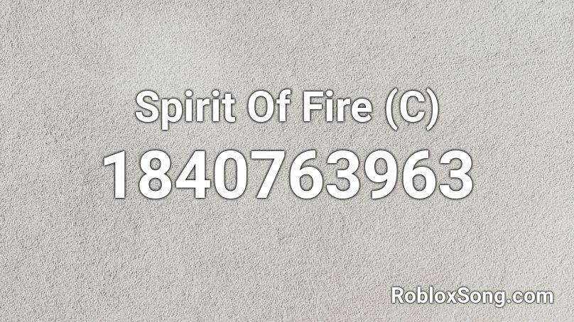 Spirit Of Fire (C) Roblox ID