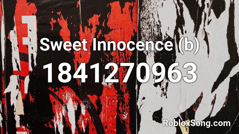 Sweet Innocence (b) Roblox ID