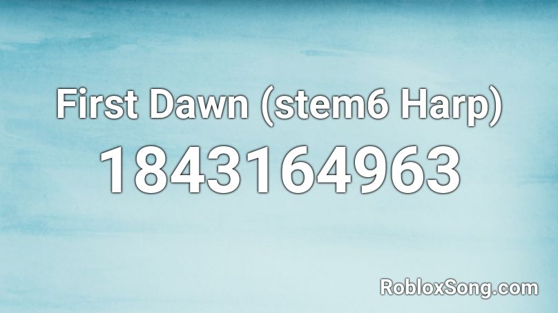 First Dawn (stem6 Harp) Roblox ID