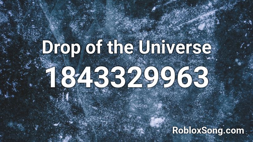 Drop of the Universe Roblox ID