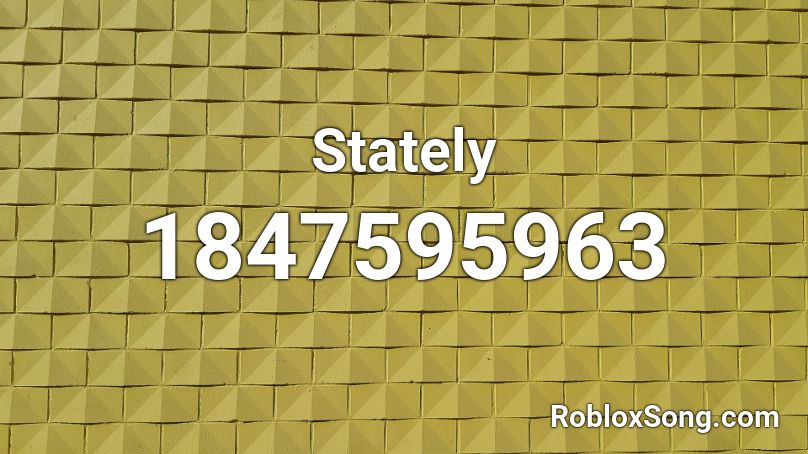 Stately Roblox ID