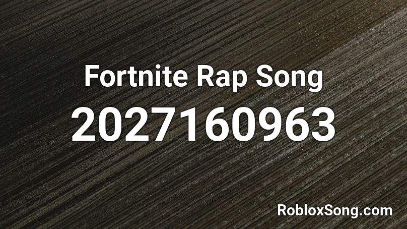 Fortnite Rap Song  Roblox ID