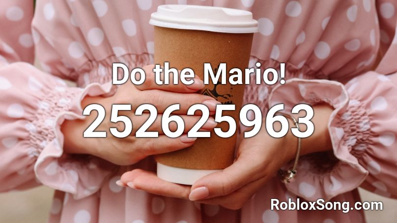 Do the Mario! Roblox ID