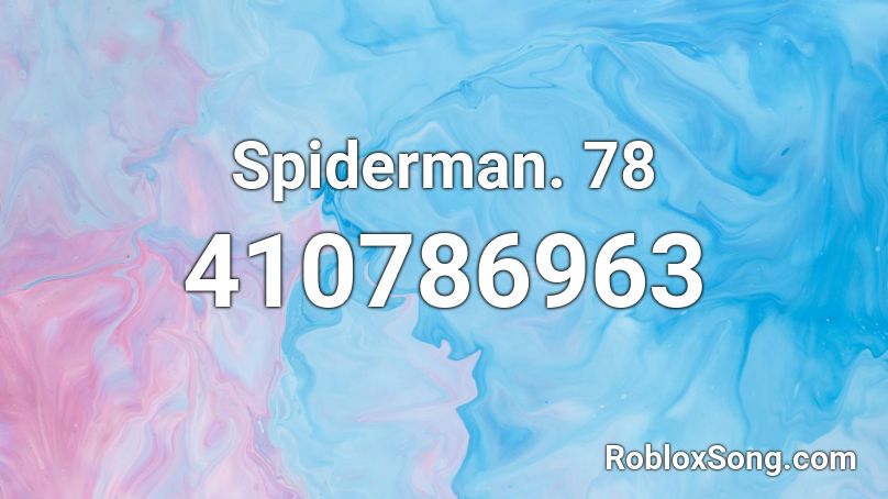 Spiderman. 78 Roblox ID