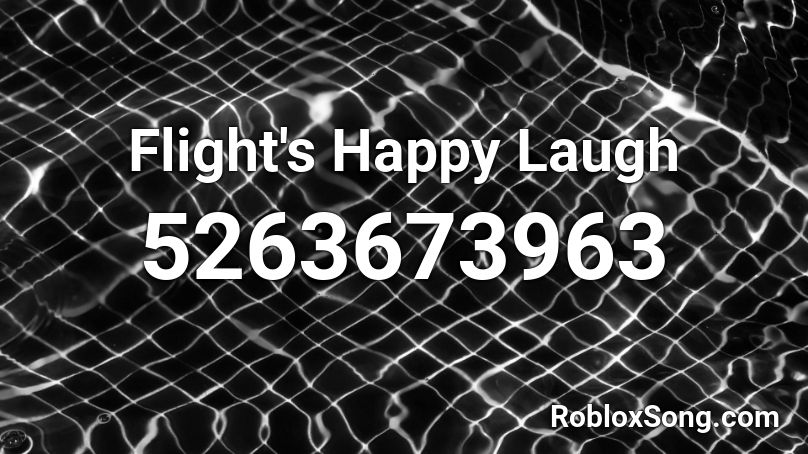 Flight's Happy Laugh Roblox ID