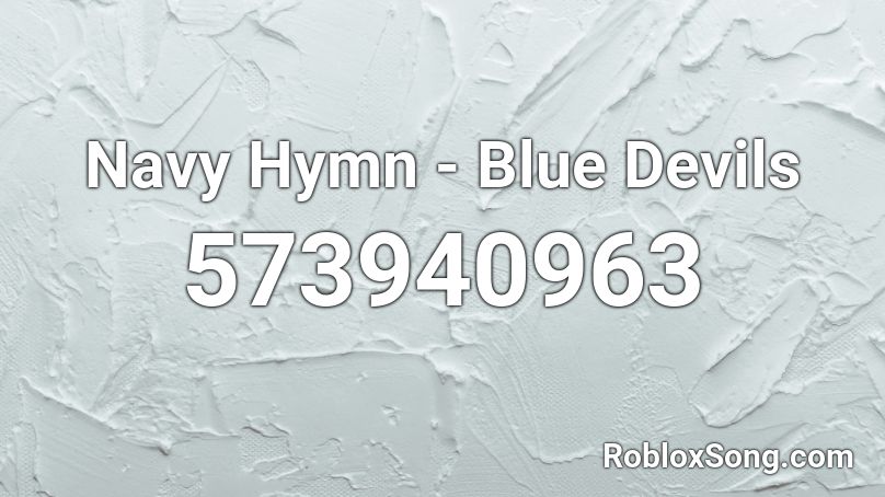 Navy Hymn - Blue Devils Roblox ID