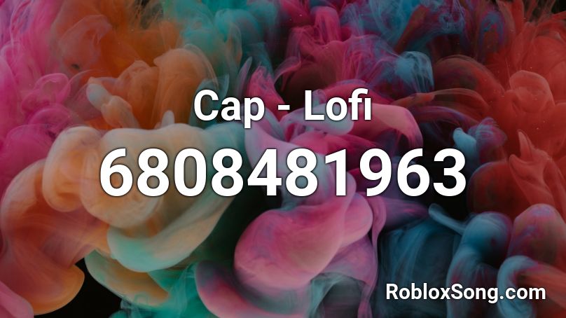Cap - Lofi Roblox ID