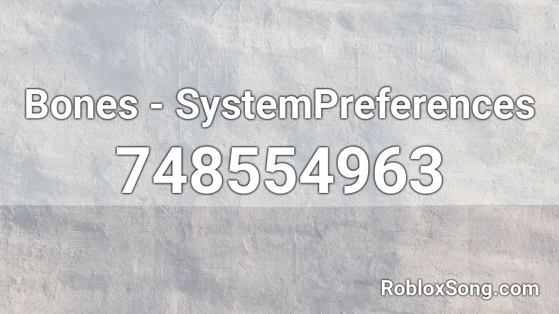 Bones - SystemPreferences  Roblox ID