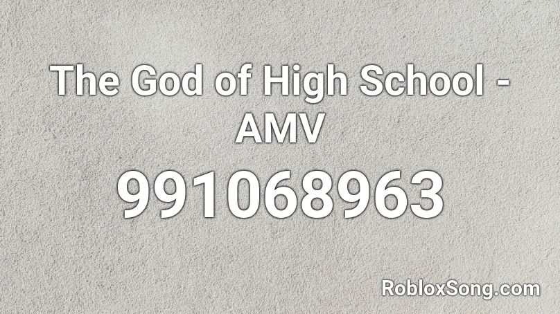 The God of High School - AMV Roblox ID