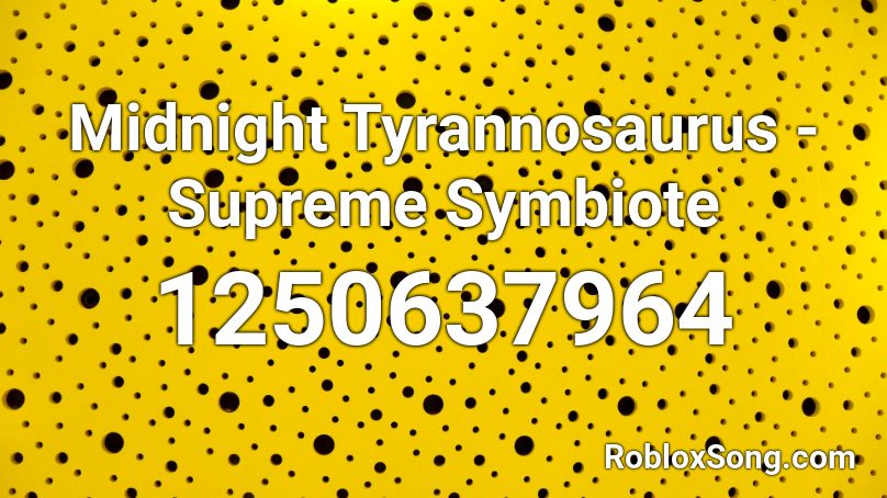 Midnight Tyrannosaurus - Supreme Symbiote Roblox ID