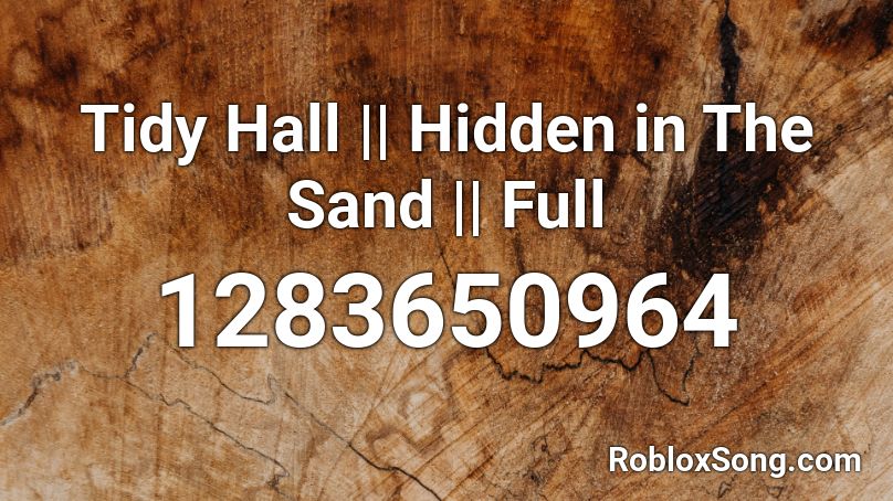 Tally Hall || Hidden in The Sand || Full Roblox ID
