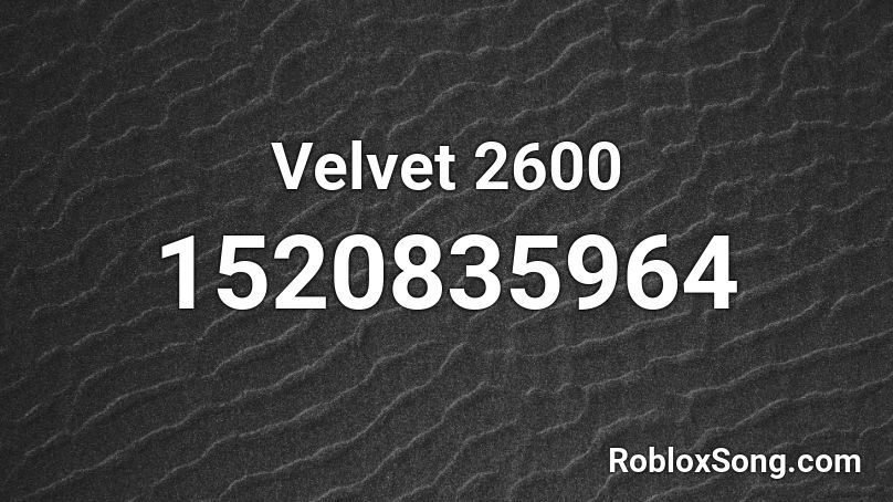Velvet 2600 Roblox ID