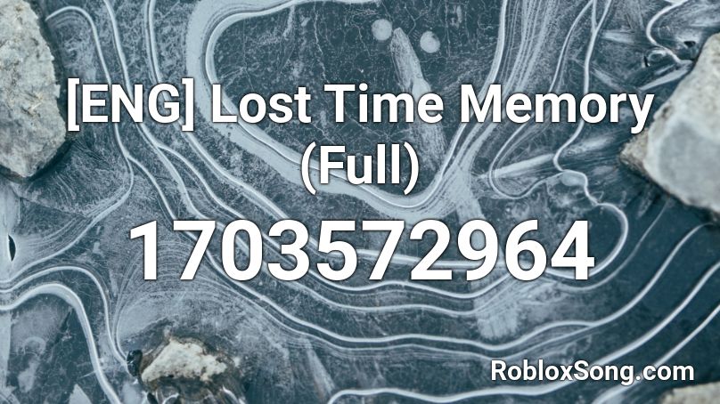 [ENG] Lost Time Memory (Full) Roblox ID