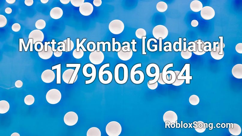 Mortal Kombat [Gladiatar] Roblox ID