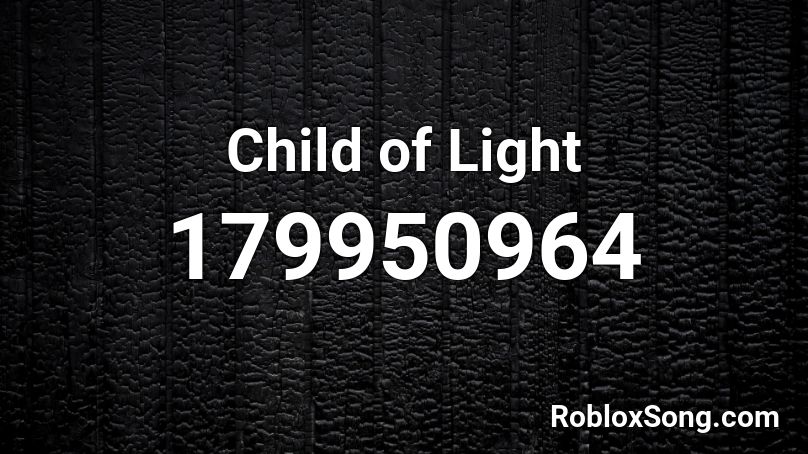 Child of Light Roblox ID