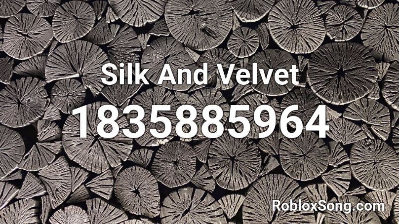 Silk And Velvet Roblox ID