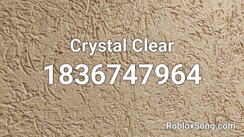 Crystal Clear Roblox ID