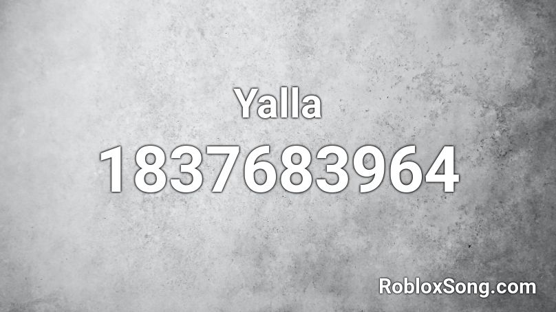 Yalla Roblox ID