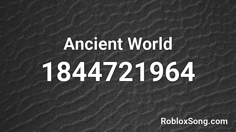 Ancient World Roblox ID