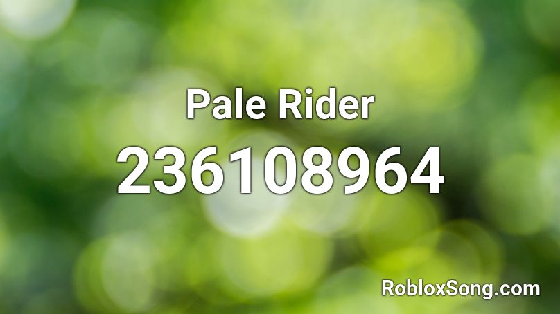 Pale Rider Roblox ID