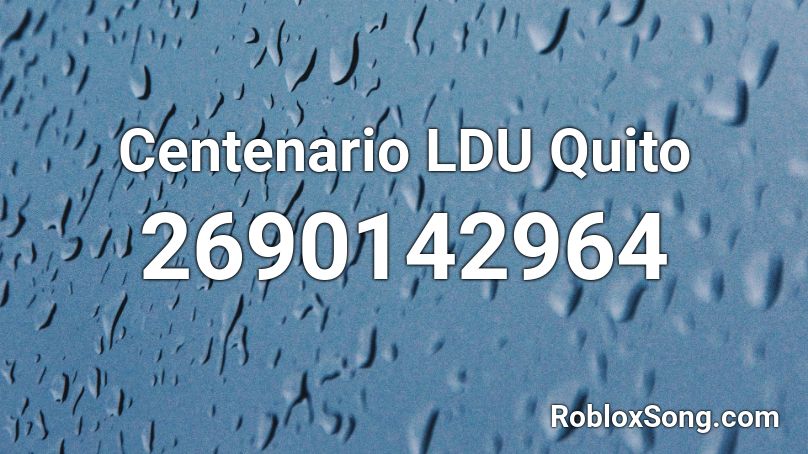 Centenario LDU Quito Roblox ID