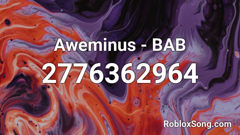 Aweminus - BAB Roblox ID