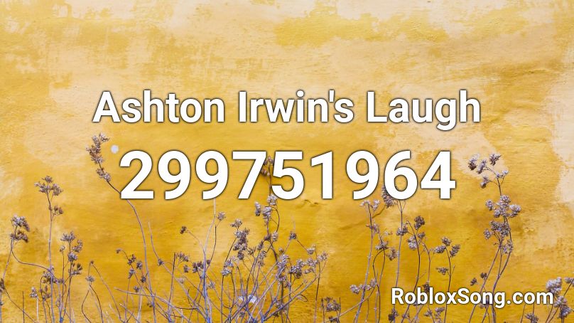 Ashton Irwin's Laugh Roblox ID