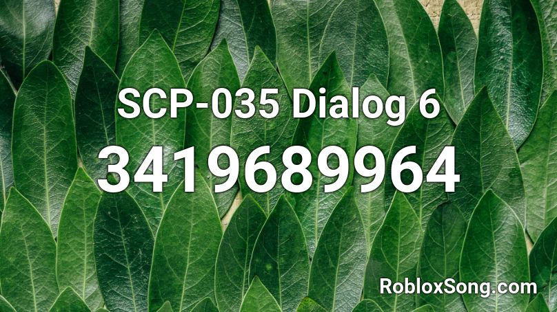 SCP-035 Dialog 6 Roblox ID