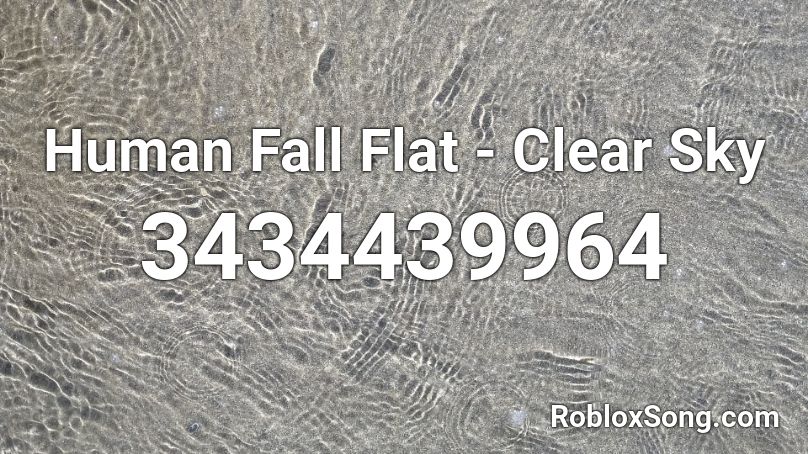 Human Fall Flat - Clear Sky  Roblox ID