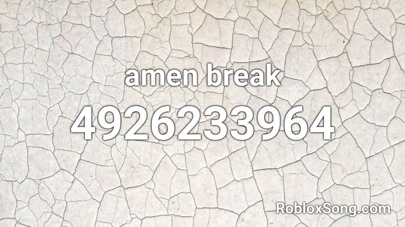 amen break Roblox ID