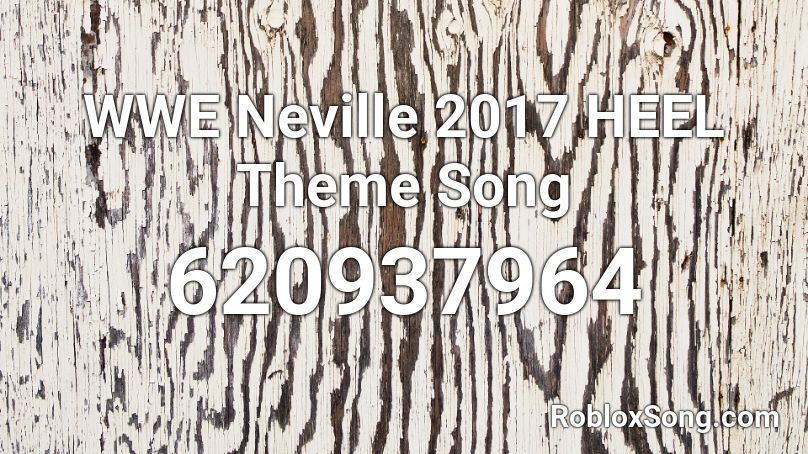 WWE Neville 2017 HEEL Theme Song Roblox ID