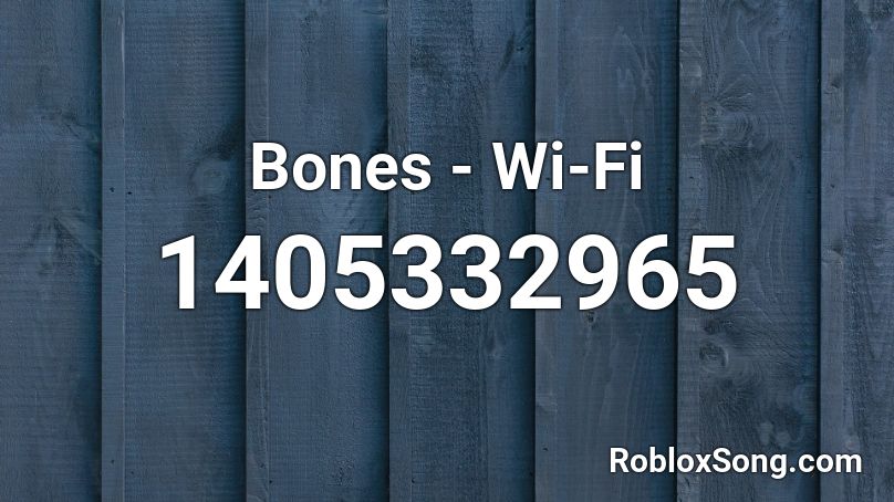 Bones - Wi-Fi Roblox ID