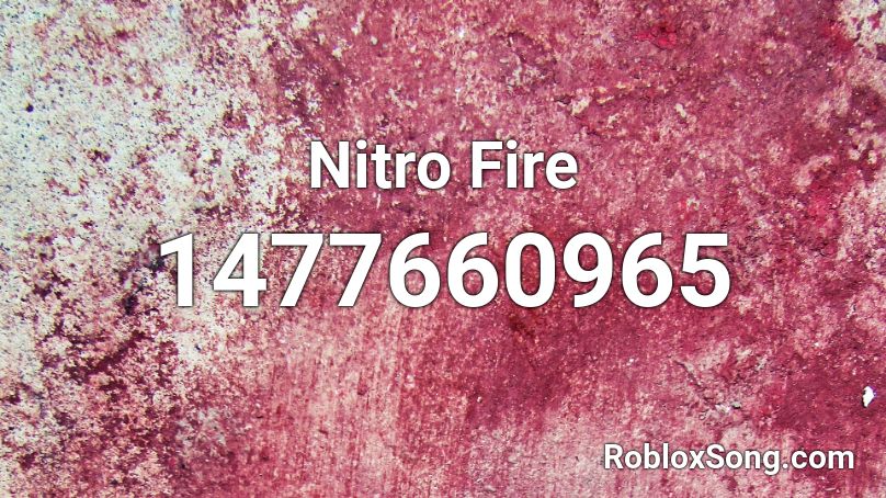 Nitro Fire Roblox ID