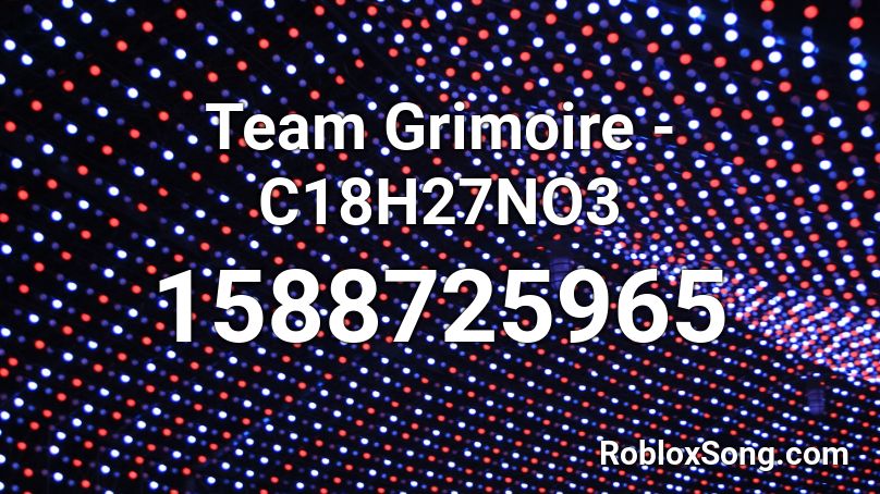Team Grimoire - C18H27NO3 Roblox ID