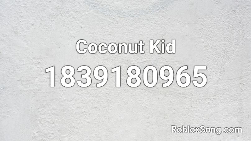 Coconut Kid Roblox ID