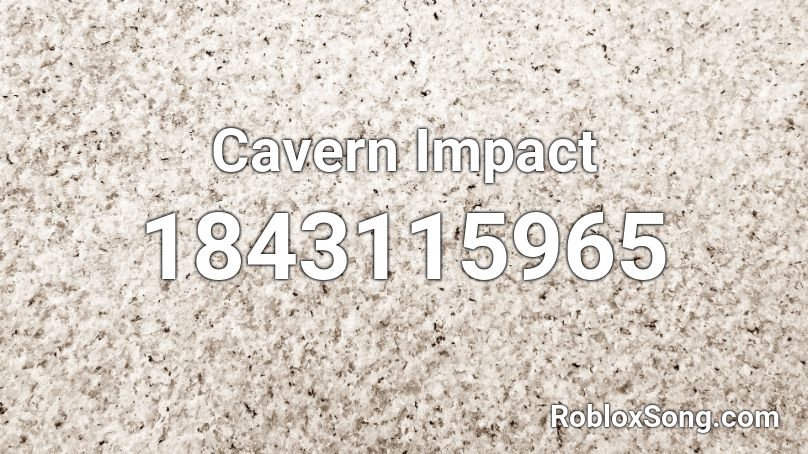 Cavern Impact Roblox ID