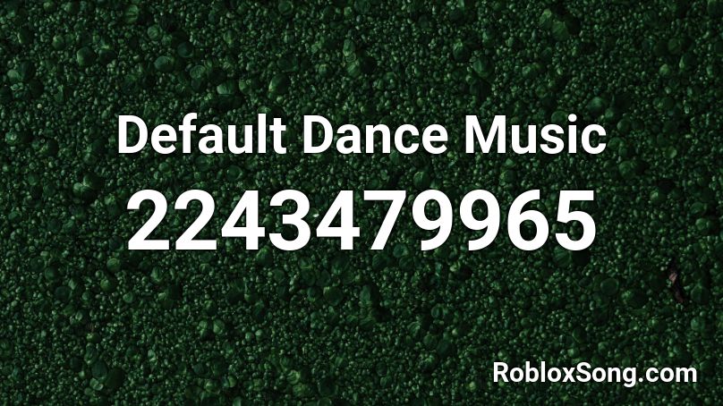 Default Dance Music Roblox ID