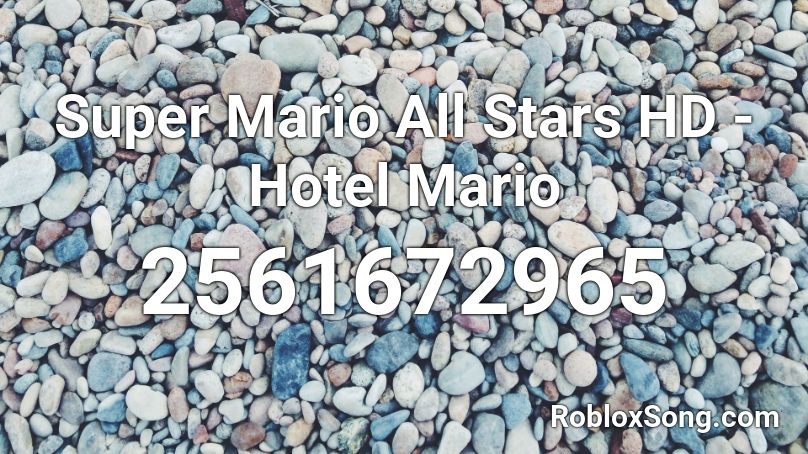 Super Mario All Stars HD - Hotel Mario Roblox ID