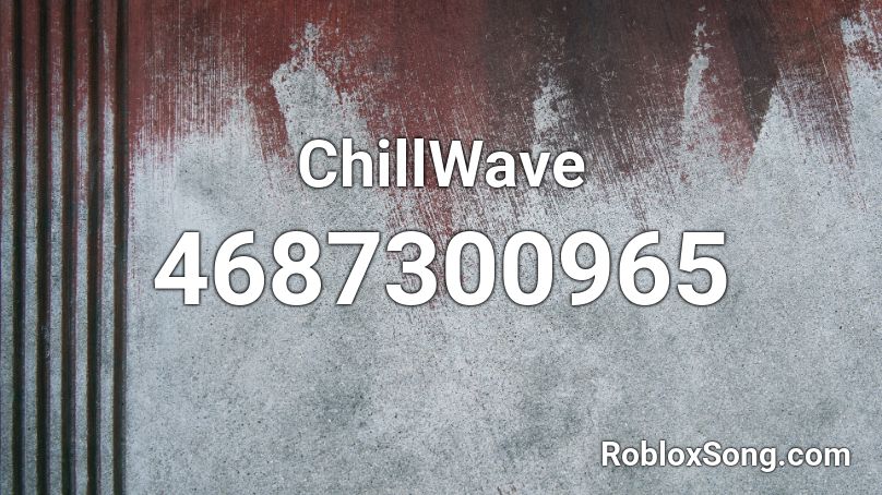 ChillWave Roblox ID