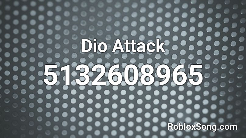 Dio Attack Roblox ID