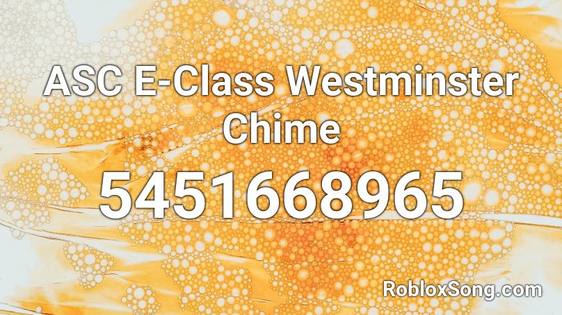ASC E-Class Westminster Chime Roblox ID