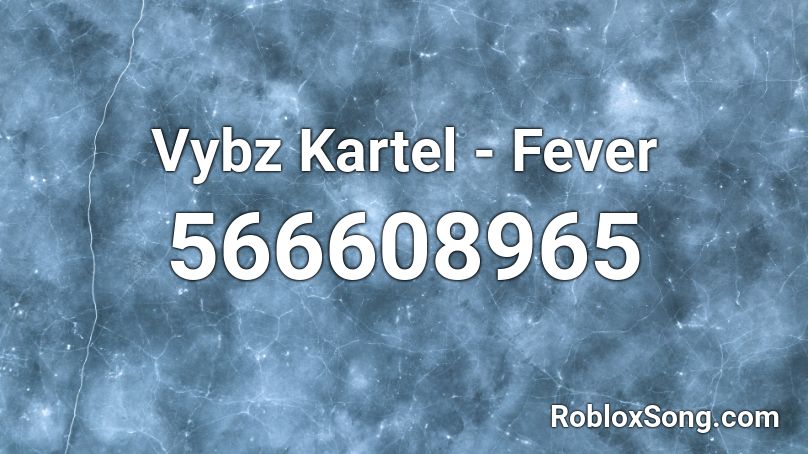 Vybz Kartel  - Fever  Roblox ID