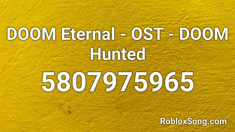 DOOM Eternal - OST - DOOM Hunted Roblox ID