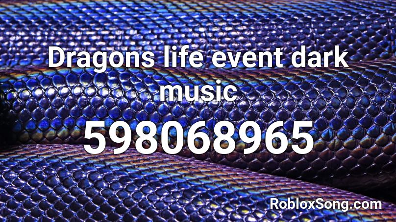 Dragons life event dark music Roblox ID
