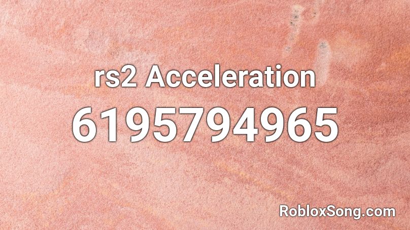 rs2 Acceleration Roblox ID