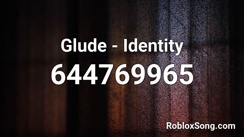 Glude - Identity Roblox ID