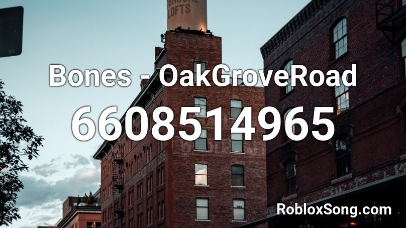 Bones - OakGroveRoad Roblox ID